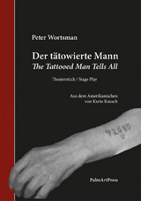 Der t&auml;towierte Mann - Peter Wortsmann
