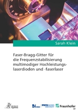 Faser-Bragg-Gitter f&uuml;r die Frequenzstabilisierung multimodiger Hochleistungslaserdioden und -faserlaser - Sarah Klein