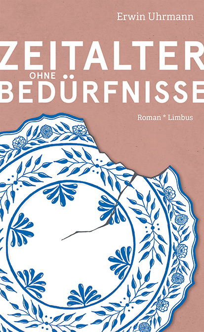 Zeitalter ohne Bed&uuml;rfnisse - Erwin Uhrmann