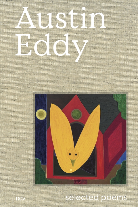 Austin Eddy &ndash; Selected poems - Mitchell Anderson, Austin Eddy, Dodie Kazanjian