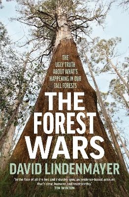 The Forest Wars - David Lindenmayer