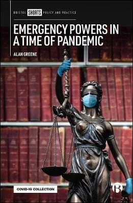 Emergency Powers in a Time of Pandemic - Alan Greene