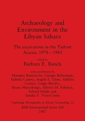 Archaeology and Environment in the Libyan Sahara