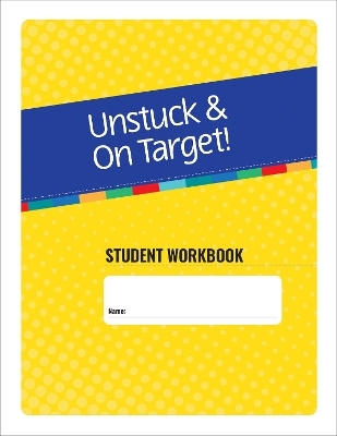 Unstuck & on Target! Ages 11-15