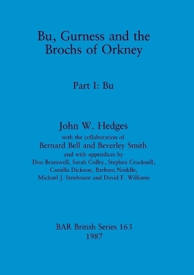 Bu, Gurness and the Brochs of Orkney - John W. Hedges