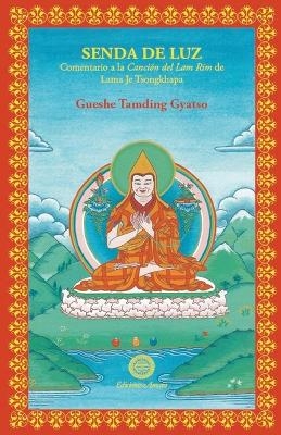 Senda de luz - Gueshe Tamding Gyatso