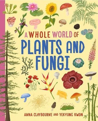 A Whole World of...: Plants and Fungi