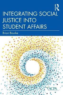 Integrating Social Justice into Student Affairs - Brian Bourke