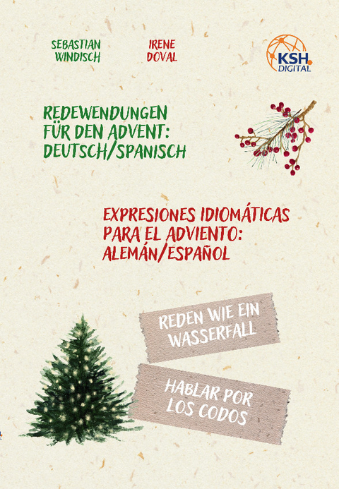 Redewendungen f&uuml;r den Advent: Deutsch/Spanisch - Sebastian Windisch, Irene Doval