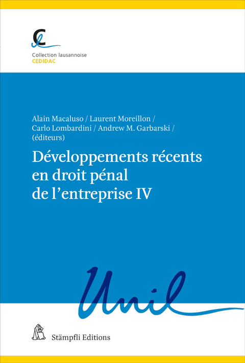 D&eacute;veloppements r&eacute;cents en droit p&eacute;nal de l'entreprise IV - 