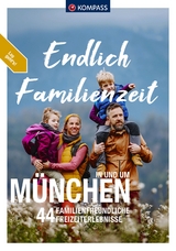 Endlich Familienzeit - in und um M&uuml;nchen - 