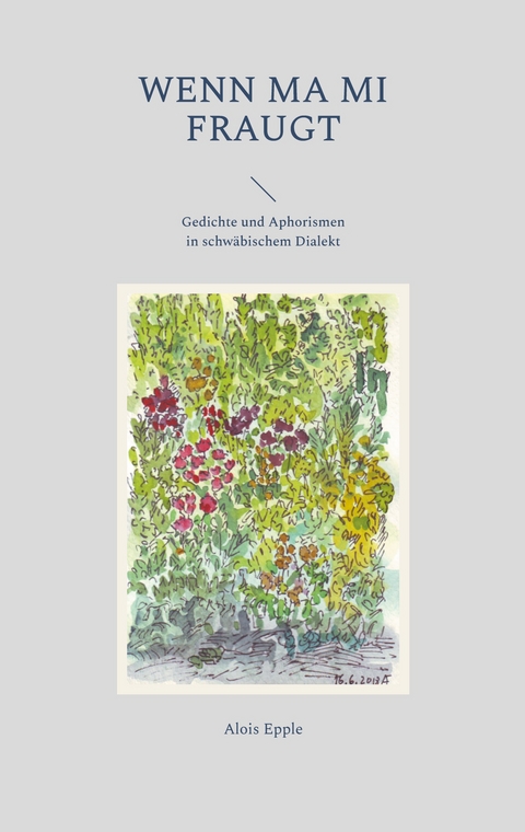 Wenn ma mi fraugt - Alois Epple