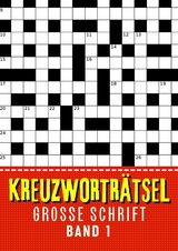 Kreuzwortr&auml;tsel Gro&szlig;e Schrift - Band 1