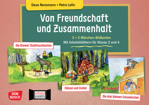 Von Freundschaft und Zusammenhalt - 3 x 5 M&auml;rchen-Bildkarten. Mit Arbeitsbl&auml;ttern f&uuml;r Klasse 3 und 4. Kamishibai Bildkartenset - 