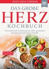 Das gro&szlig;e Herz Kochbuch - Tanja Zerwick