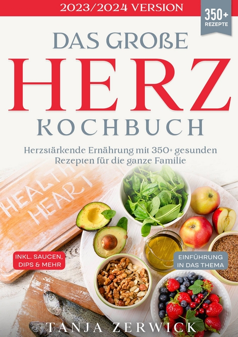 Das gro&szlig;e Herz Kochbuch - Tanja Zerwick
