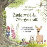 Zauberwald & Zwergenkraft - Grosser, Dirk; Appel, Jennie