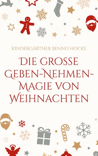 Die große Geben-Nehmen-Magie von Weihnachten