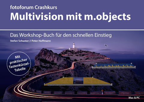 Crashkurs Multivision mit m.objects - Peter Hoffmann, Stefan Schuster