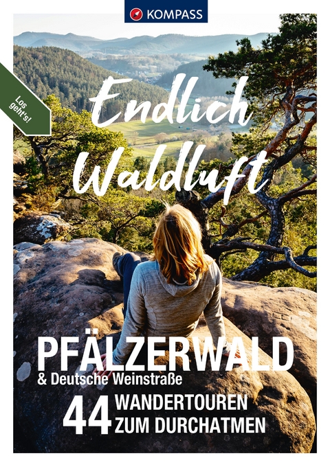 Endlich Waldluft - Pf&auml;lzerwald und Deutsche Weinstra&szlig;e - 