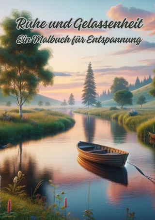 Ruhe und Gelassenheit