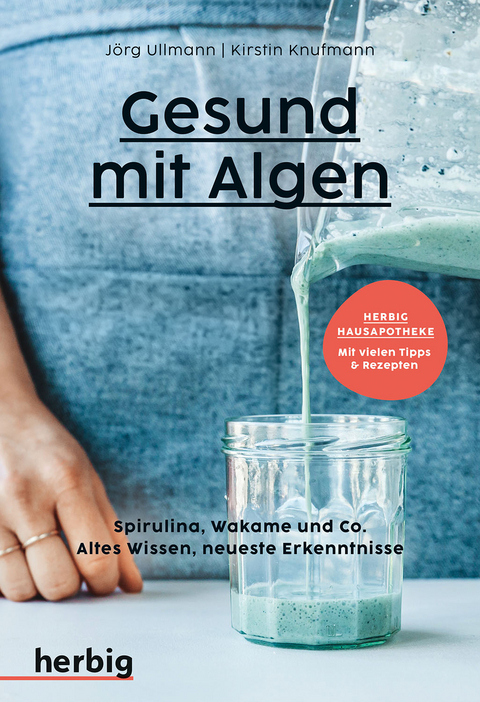 Gesund mit Algen - J&ouml;rg Ullmann, Kirstin Knufmann