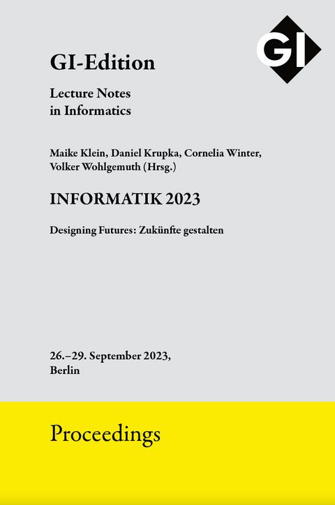 GI Edition Proceedings Band 337 "INFORMATIK 2023" - 