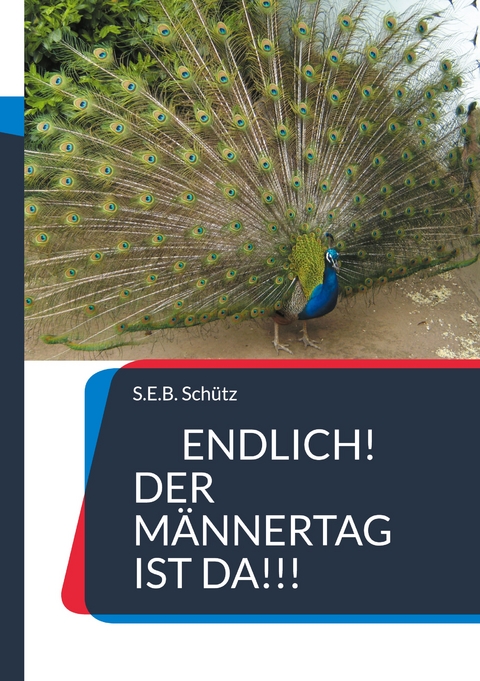 Endlich! Der M&auml;nnertag ist da!!! - S.E.B. Sch&uuml;tz