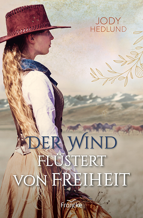 Der Wind fl&uuml;stert von Freiheit - Jody Hedlund