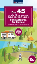 Die 45 sch&ouml;nsten Fahrradtouren f&uuml;r Camper S&uuml;ddeutschland & &Ouml;sterreich