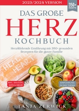 Das gro&szlig;e Herz Kochbuch - Tanja Zerwick