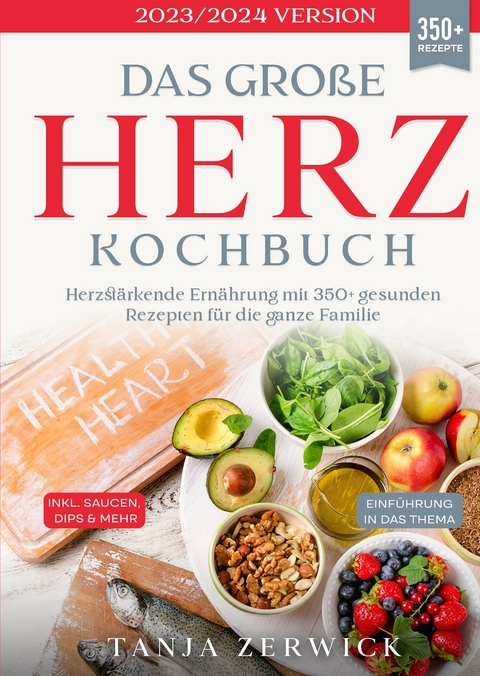 Das gro&szlig;e Herz Kochbuch - Tanja Zerwick