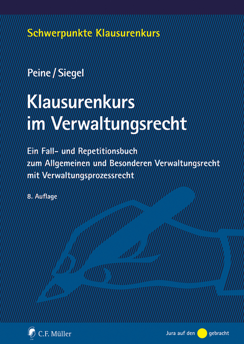 Klausurenkurs im Verwaltungsrecht - Franz-Joseph Peine, Thorsten Siegel