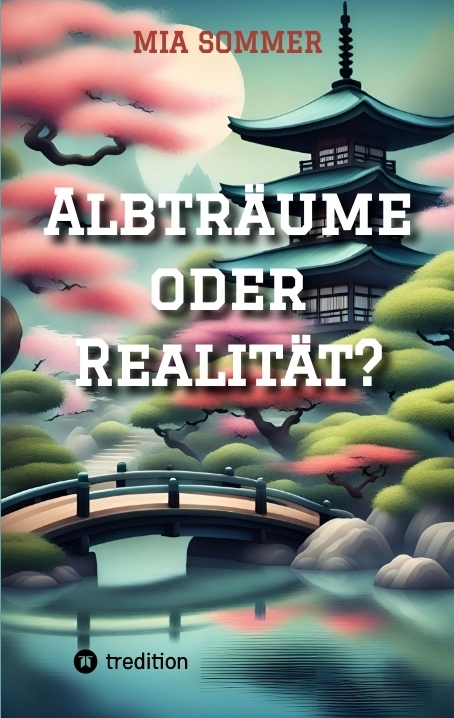 Albtr&auml;ume oder Realit&auml;t? - Mia Sommer