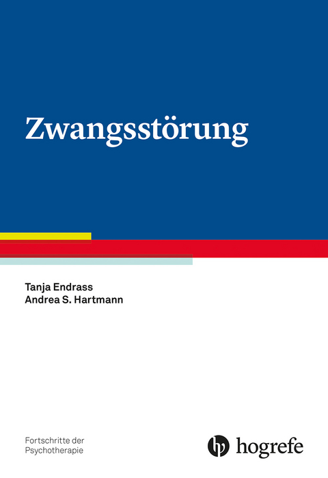 Zwangsst&ouml;rung - Tanja Endrass, Andrea S. Hartmann