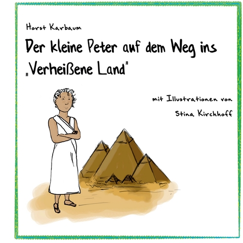 Der kleine Peter auf dem Weg ins "Verhei&szlig;ene Land" - Horst Karbaum, Stina Kirchhoff