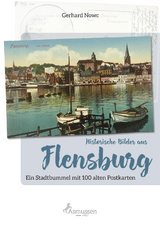 Historische Bilder aus Flensburg - Gerhard Nowc