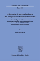 Allgemeine Schutzma&szlig;nahmen des europ&auml;ischen Habitatschutzrechts. - Layla Mihatsch