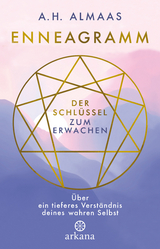 Enneagramm - Der Schl&uuml;ssel zum Erwachen - A. H. Almaas
