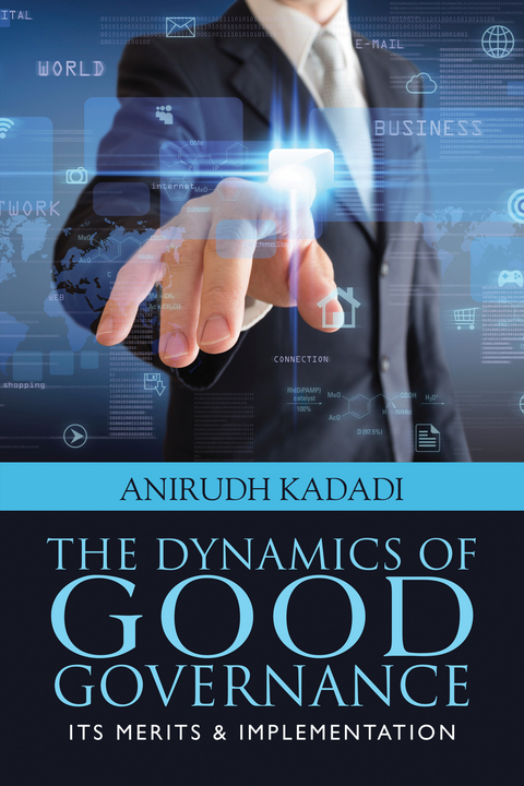 The Dynamics of Good Governance - Anirudh Kadadi