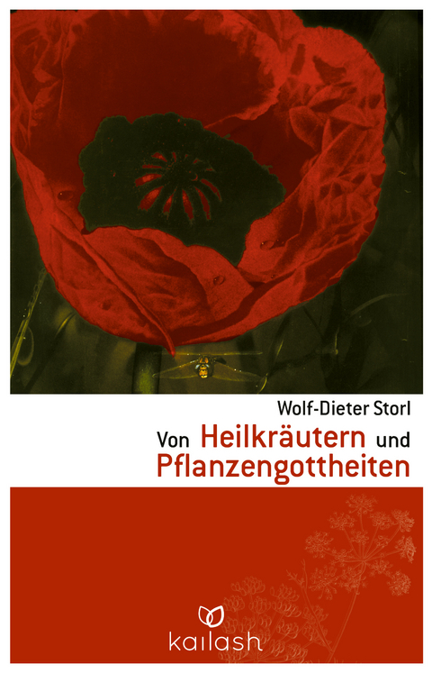 Von Heilkr&auml;utern und Pflanzengottheiten - Wolf-Dieter Storl
