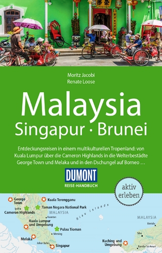 Malaysia, Singapur, Brunei - Renate Loose; Moritz Jacobi