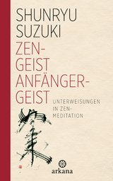 Zen-Geist - Anfänger-Geist - Suzuki, Shunryu
