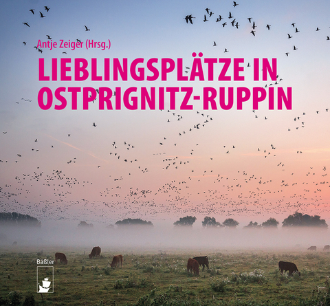 Lieblingspl&auml;tze in Ostprignitz-Ruppin - 