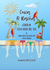 Cuca & Racha Leben im Casa Hada del Sol, zwei Kakerlakenfreunde haben ihren Spaß, Cuca die Macho Kakerlake, Racha die neugierige Kakerlake - Simone Böttcher
