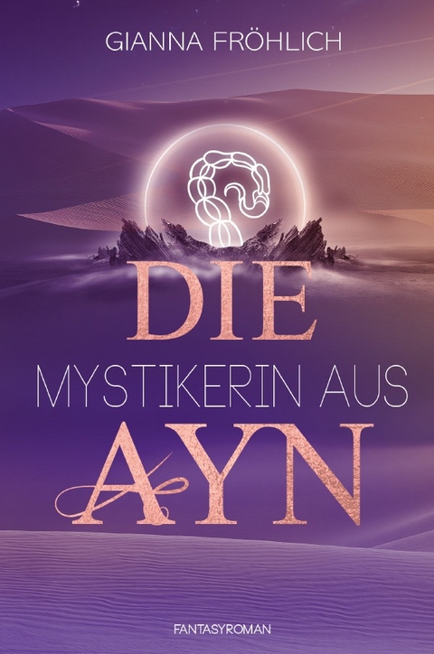 Die Mystikerin aus Ayn - Gianna Janina Fr&ouml;hlich