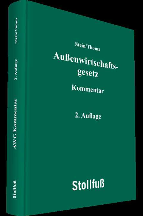Au&szlig;enwirtschaftsgesetz Kommentar - Dr. Roland M. Stein, Anahita Thoms