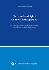 Die Gewerbsm&auml;&szlig;igkeit als Strafsch&auml;rfungsgrund - Charlotte Drachenberg