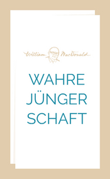 Wahre J&uuml;ngerschaft - William MacDonald