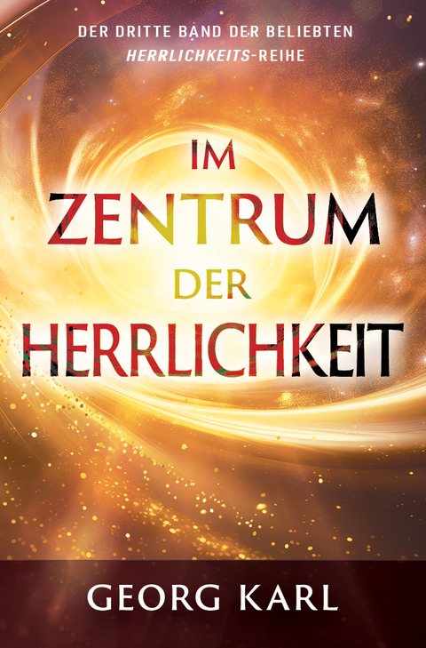 Im Zentrum der Herrlichkeit - Georg Karl